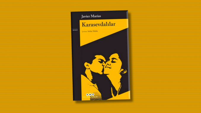 javıer-marıas-karasevdalılar-the-ınfatuatıons